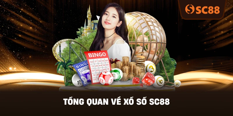 Tổng Quan Về Xổ Số SC88