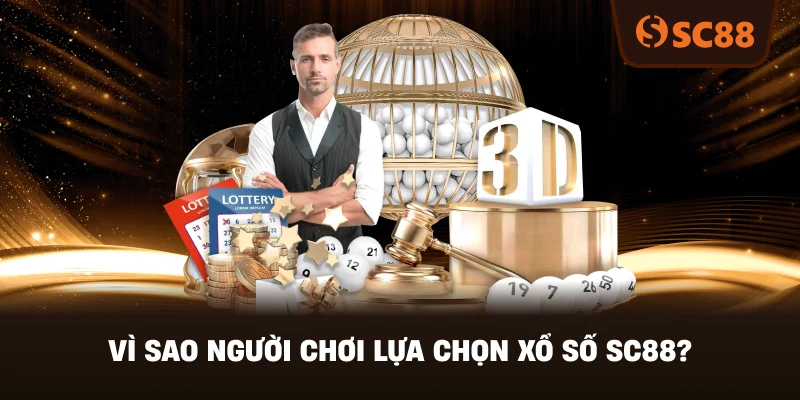 Vì Sao Người Chơi Lựa Chọn Xổ Số SC88?